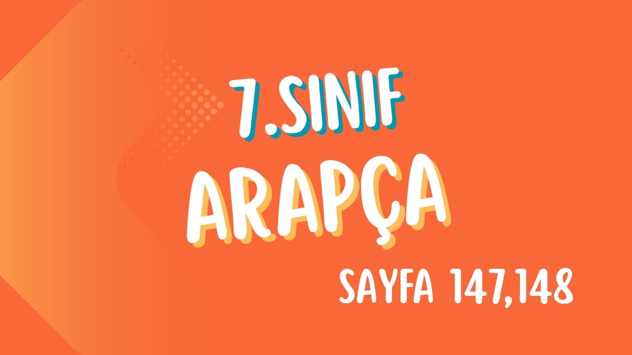 7.sınıf Arapça sayfa 147,148