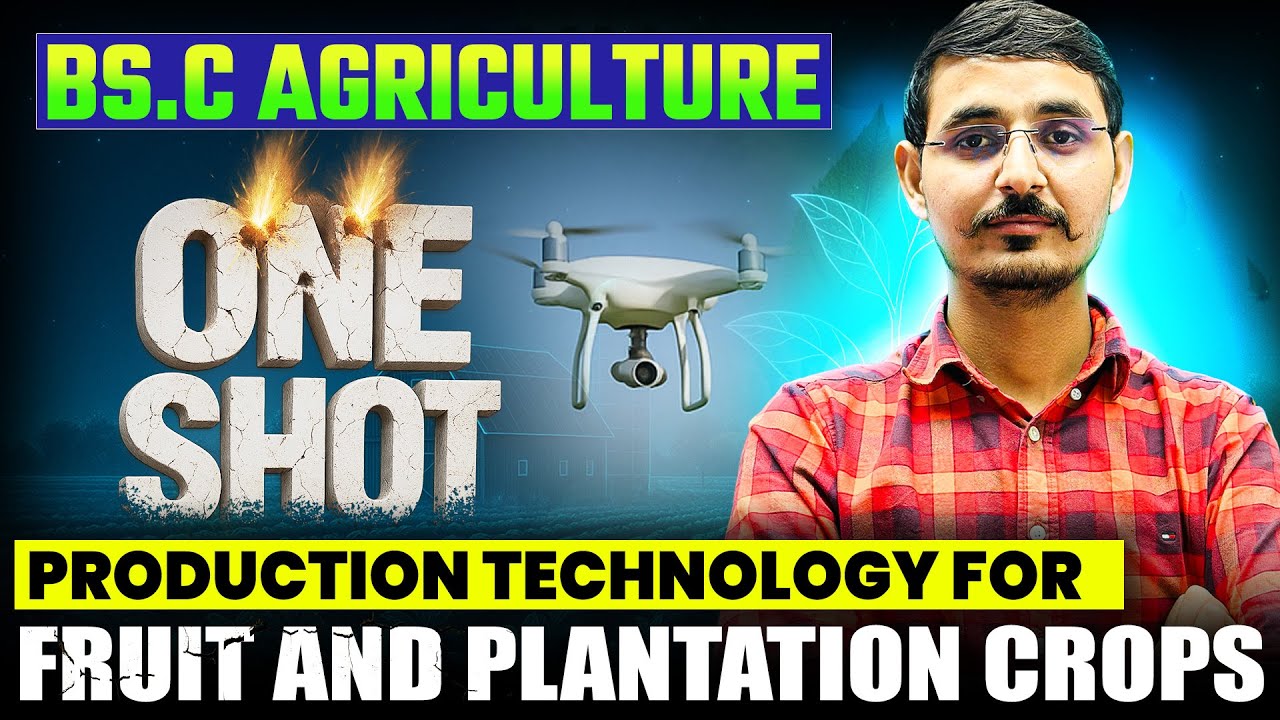 Production Technology for fruits & Plantation Crops One Shot class  Bsc Agriculture 4th Semester