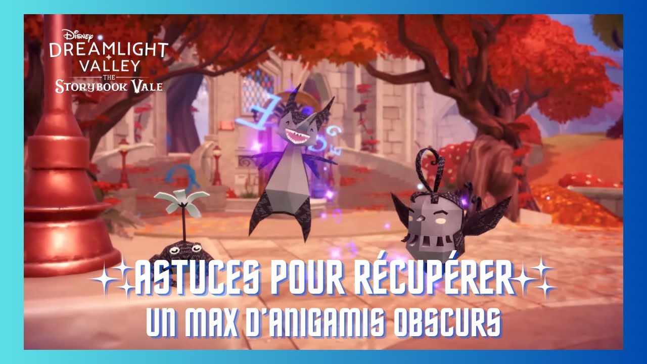 ASTUCES POUR RÉCUPÉRER UN MAX D’ANIGAMIS OBSCURS ✨🏰📖