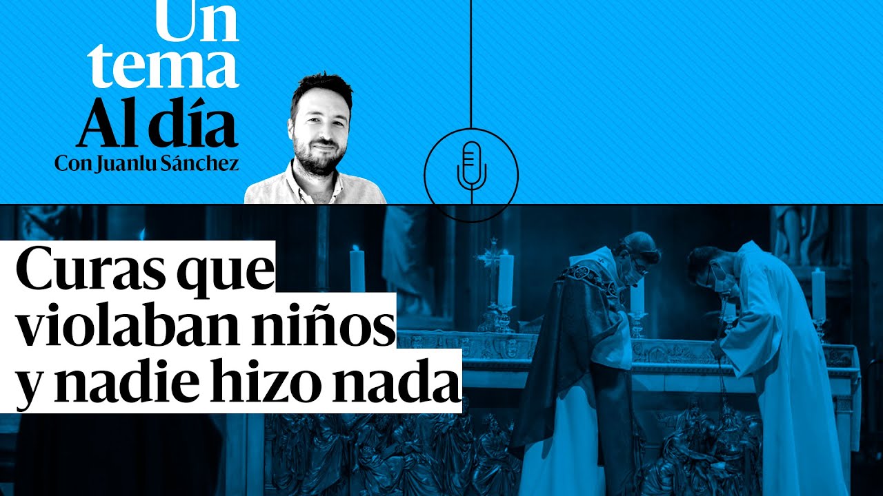 🎙 PODCAST | Curas que violaban niños y nadie hizo nada