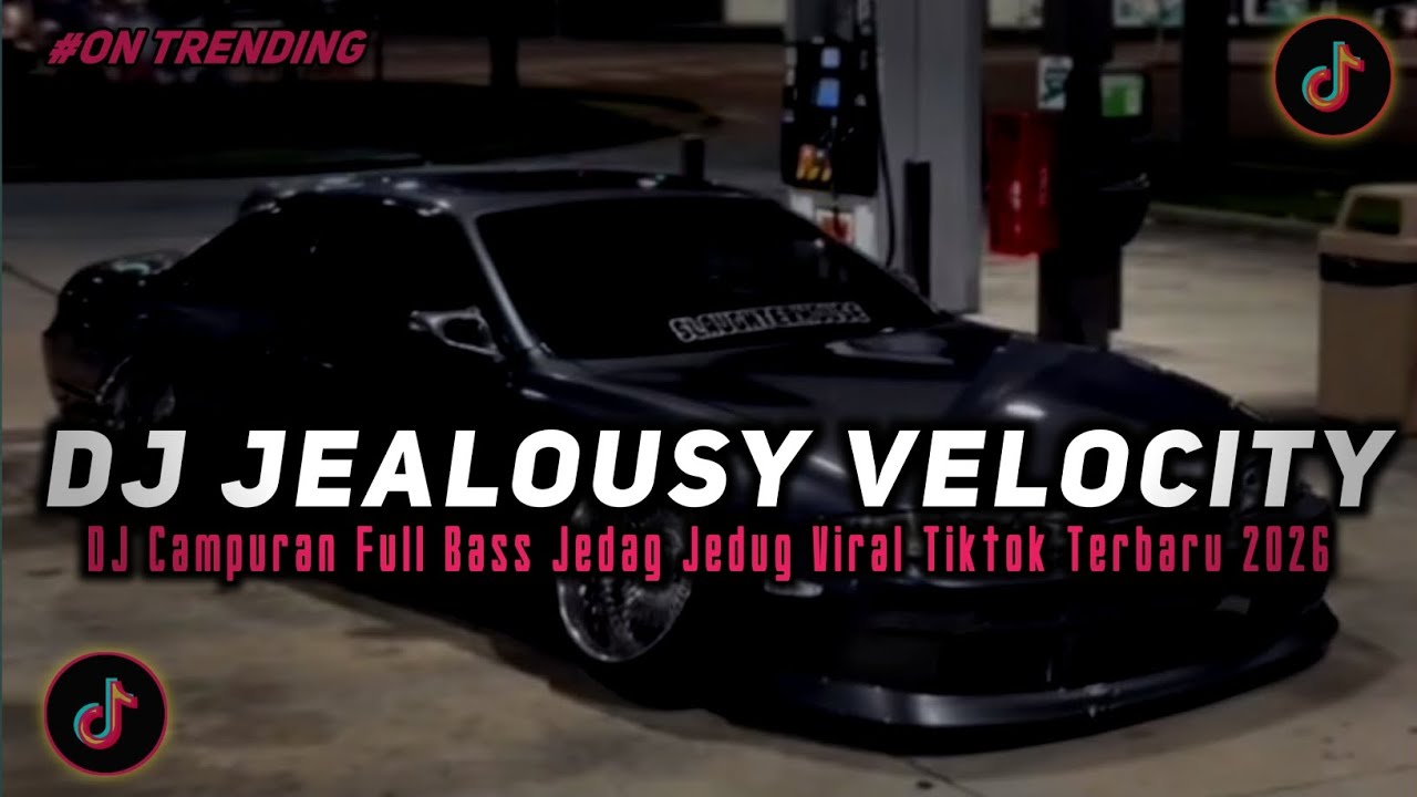DJ JEALOUSY BY DJ NANSUYA • VELOCITY JEALOUSY JEDAG JEDUG VIRAL TIKTOK TERBARU 2026!!