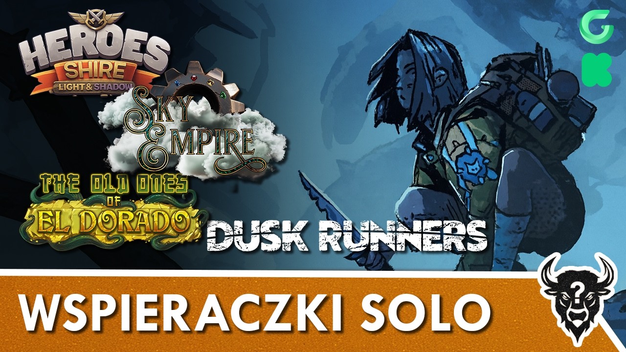 Wspieraczki dla graczy SOLO | Sky Empire, Heroes of the Shire, Dusk Runners, Old Ones of El Dorado