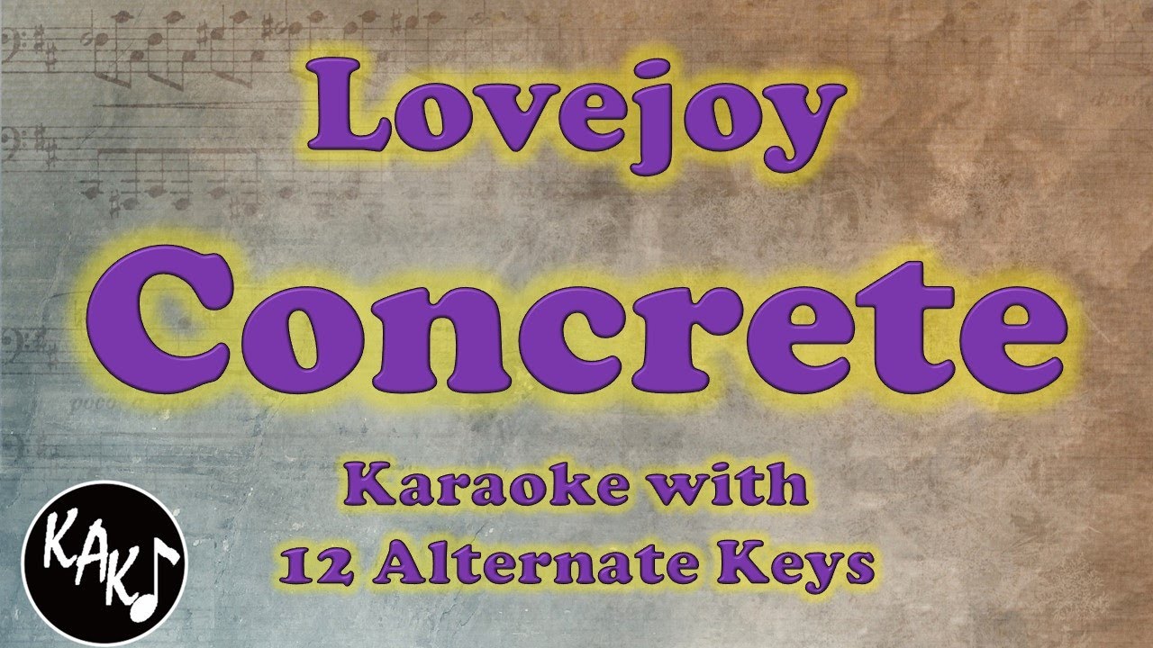 Concrete Karaoke - Lovejoy Instrumental Lower Higher Female Original Key