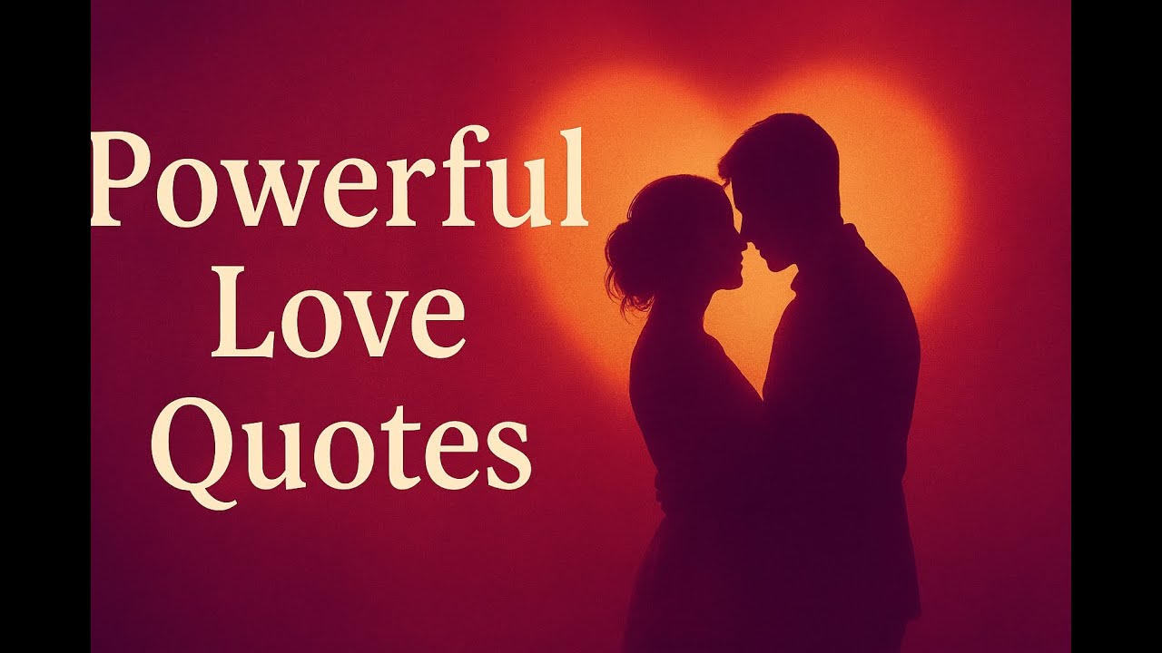 Powerful Love Quotes That Speak Straight to the Soul #LoveQuotes #PowerfulLove #