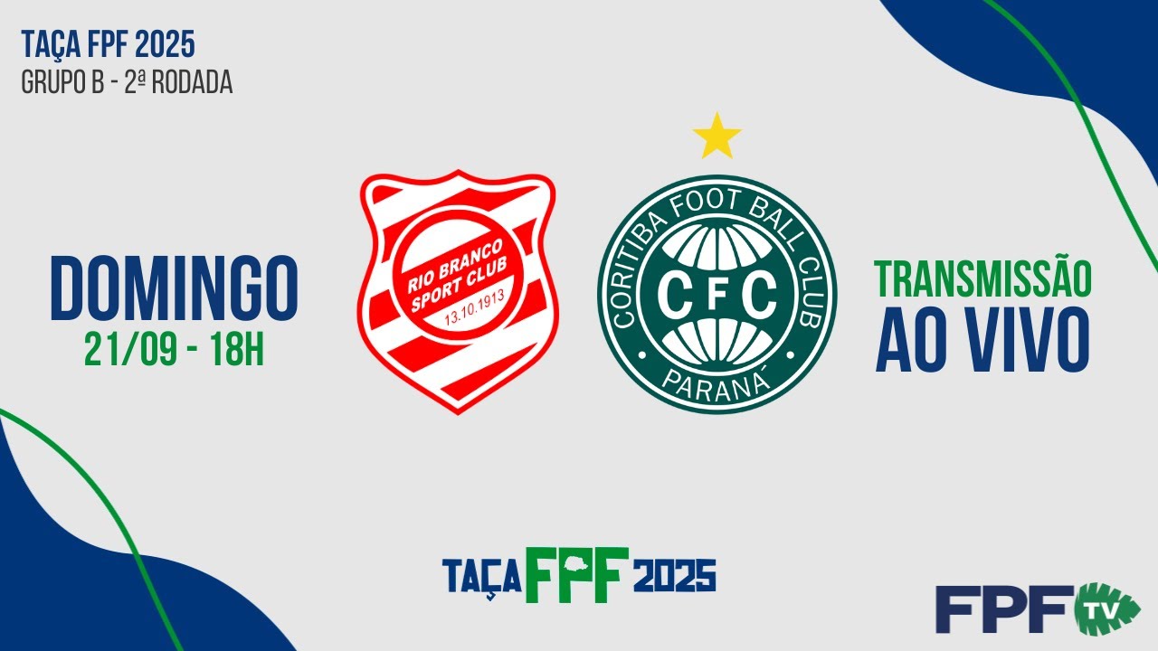 TA&Ccedil;A FPF 2025 | RIO BRANCO X CORITIBA | RODADA 2, AO VIVO E DE GRA&Ccedil;A