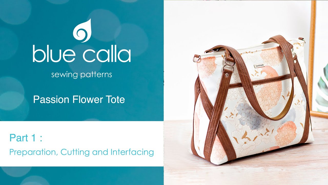 Passion Flower Tote - Part 1/3: Preparation, Cutting and Interfacing
