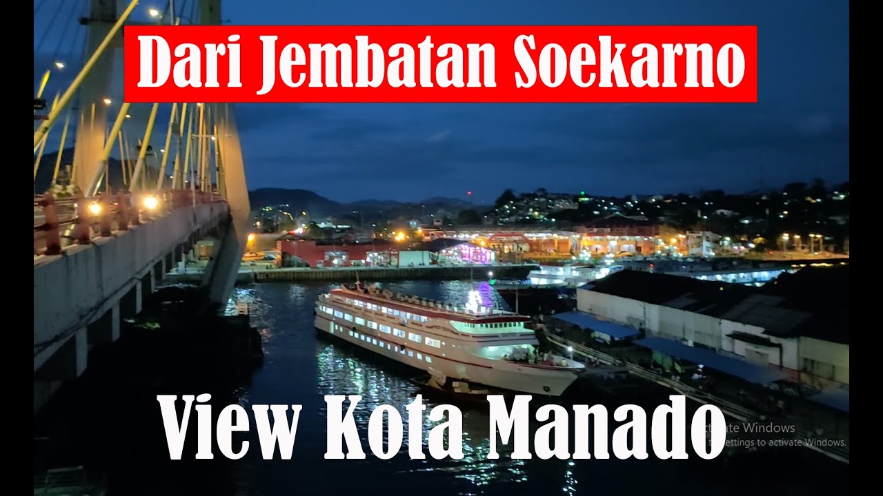 KEREN SUASANA MALAM BOULEVARD 2 FULL KULINER | VIEW KOTA MANADO DARI JEMBATAN SOEKARNO
