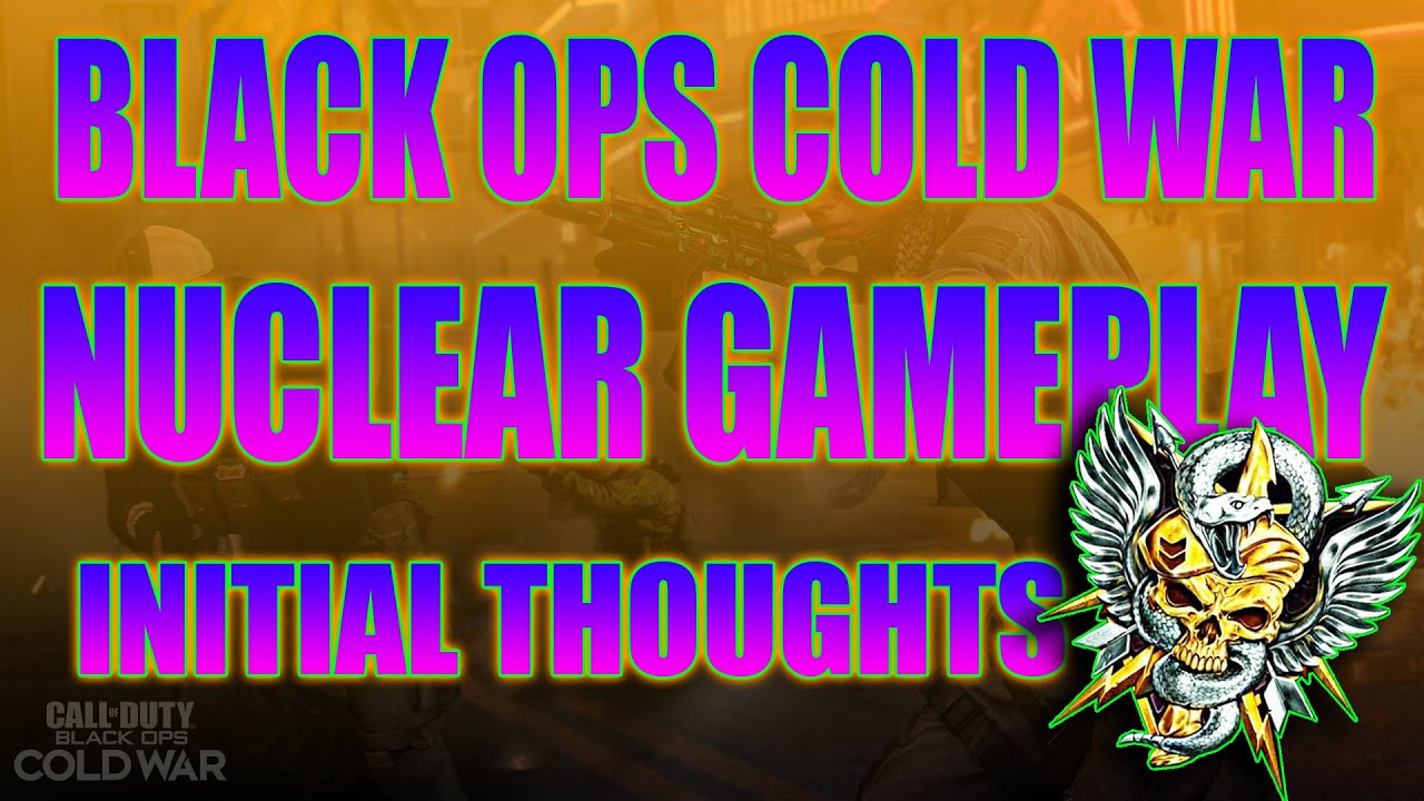 BOCW - Nuclear gameplay - Initial Thoughts