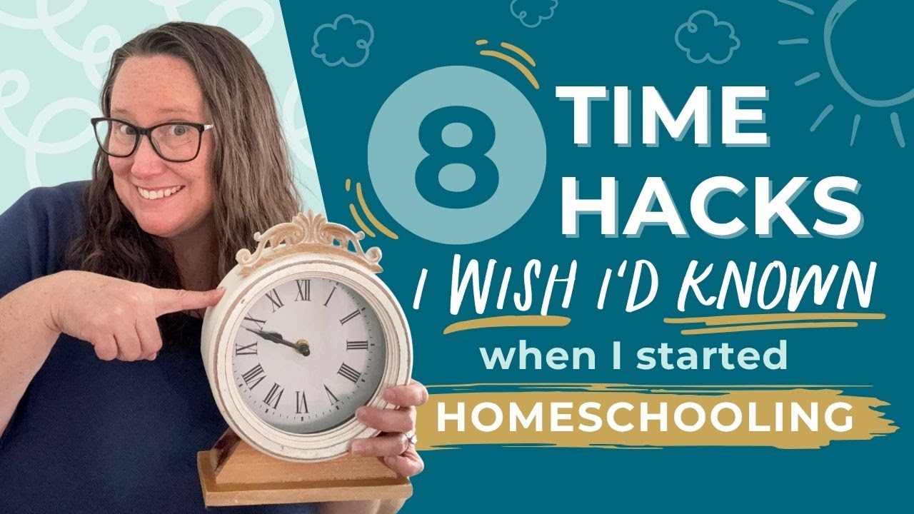 The 8 Time Hacks I Wish I'd Known When I Started Homeschooling