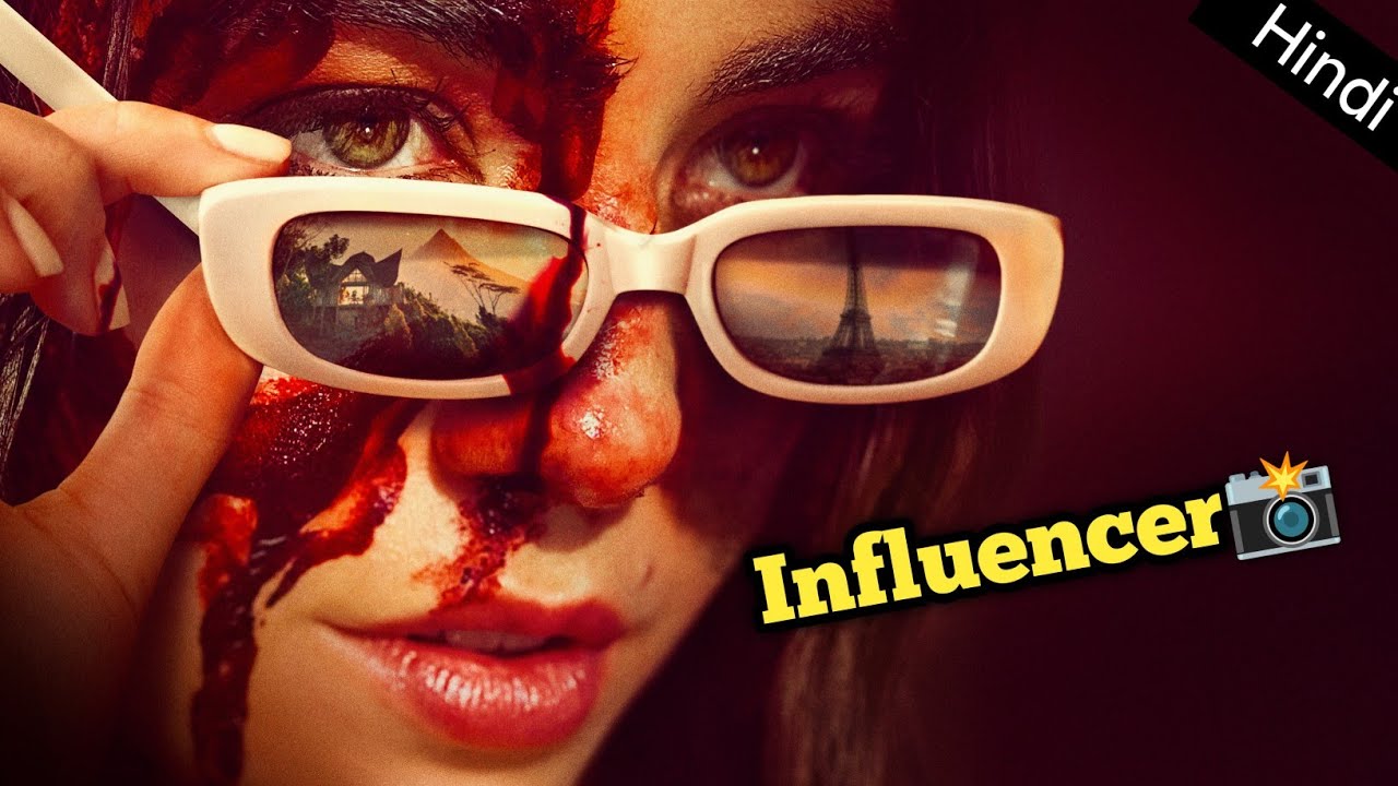 एक लड़की जो INFLUENCER की लाइफ चुरा लेती है | Influencer Movie Explained In Hindi/Urdu Summarized