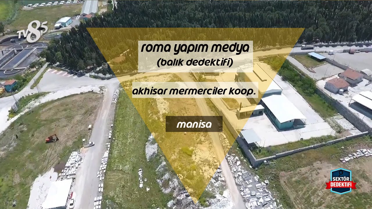 MANİSA AKHİSAR S.S. MERMERCİLER KOOP. / SEKTÖR DEDEKTİFİ -  TV8.5