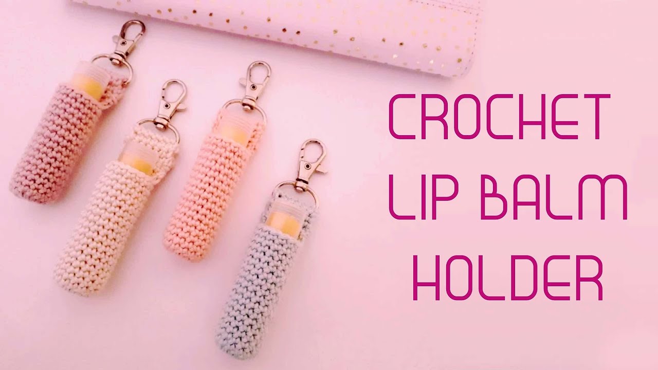 CROCHET LIP BALM HOLDER!!! EASY CROCHET, Crochet lip balm holder for ladies/girls!
