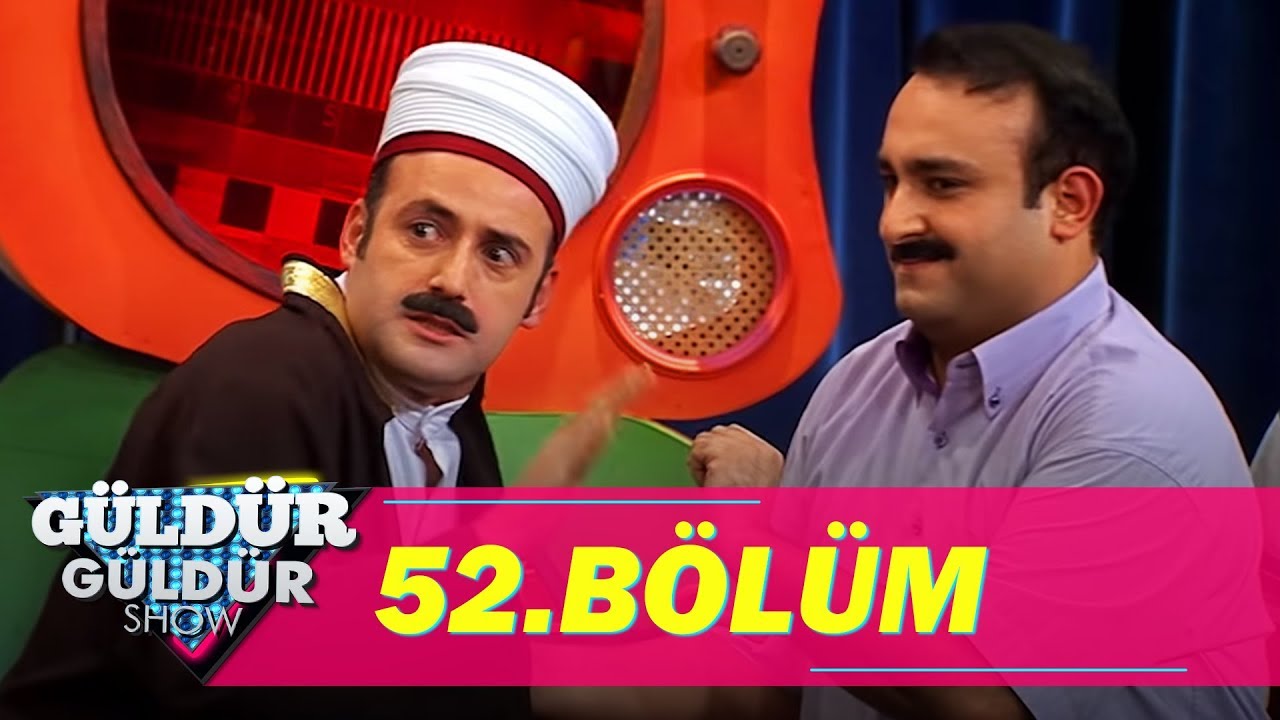 Güldür Güldür Show 52.Bölüm