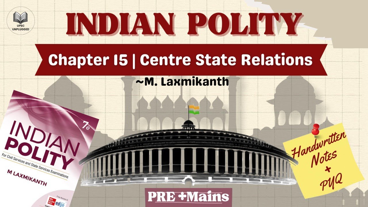 Chapter-15 Centre State Relations Part-1 | Indian Polity by M. Laxmikanth | UPSC 2026