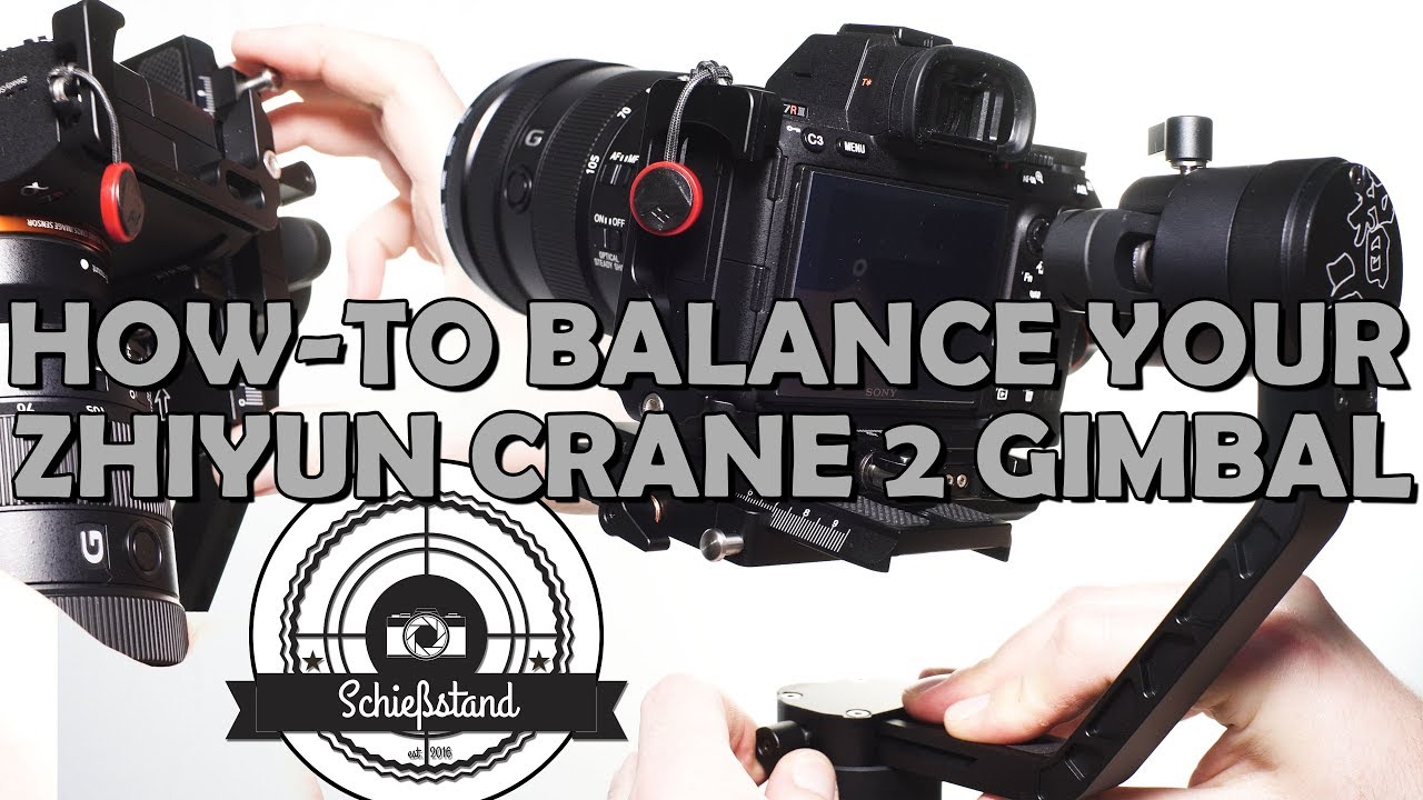 HOW-TO: BALANCE YOUR ZHIYUN CRANE 2 GIMBAL PERFECTLY