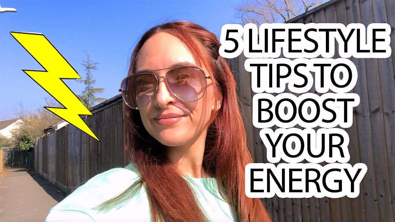 5 LIFESTYLE TIPS TO BOOST YOUR ENERGY ⚡️