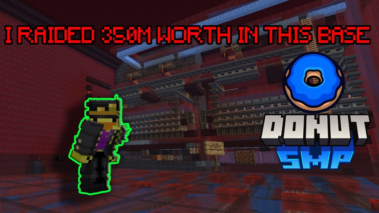 RAIDING A BASE  WORTH 350M IN DONUT SMP