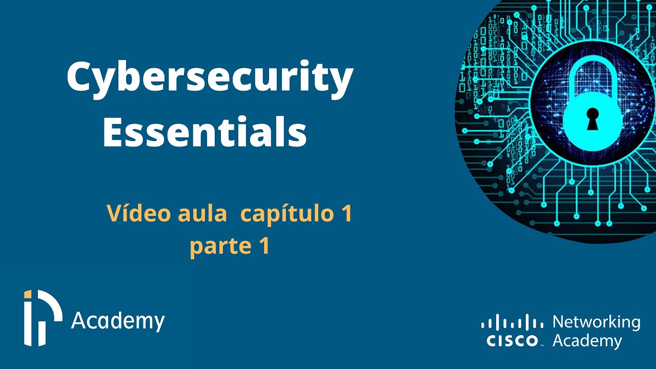 Curso Fundamentos de Cyber Segurança - Capitulo 1 - Parte 1