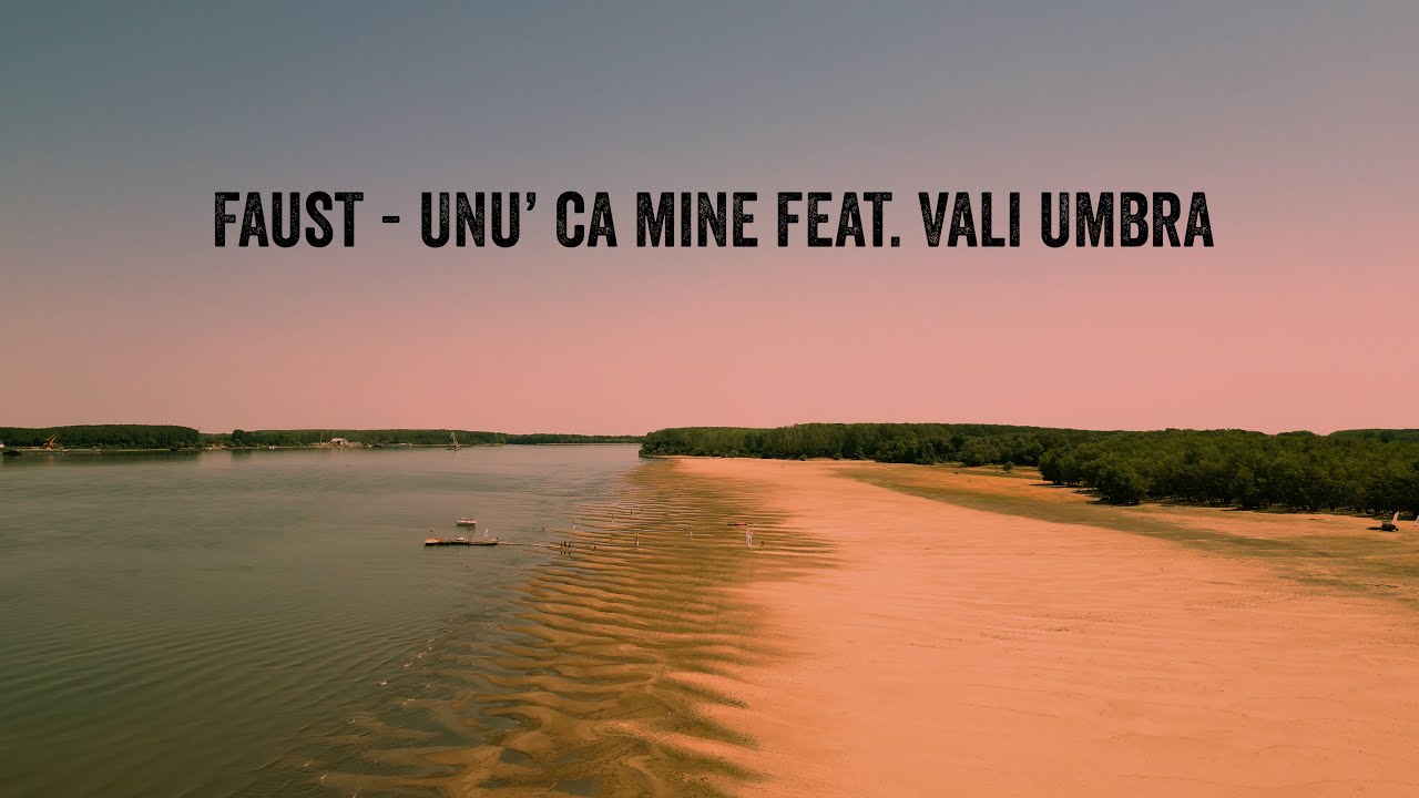 Faust - Unu' ca mine feat. Vali Umbra (Videoclip oficial)