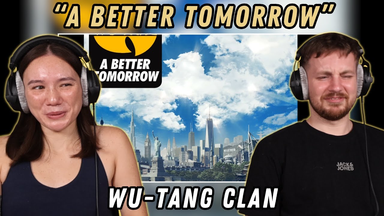 A Better Tomorrow  - Wu-Tang Clan REACTION