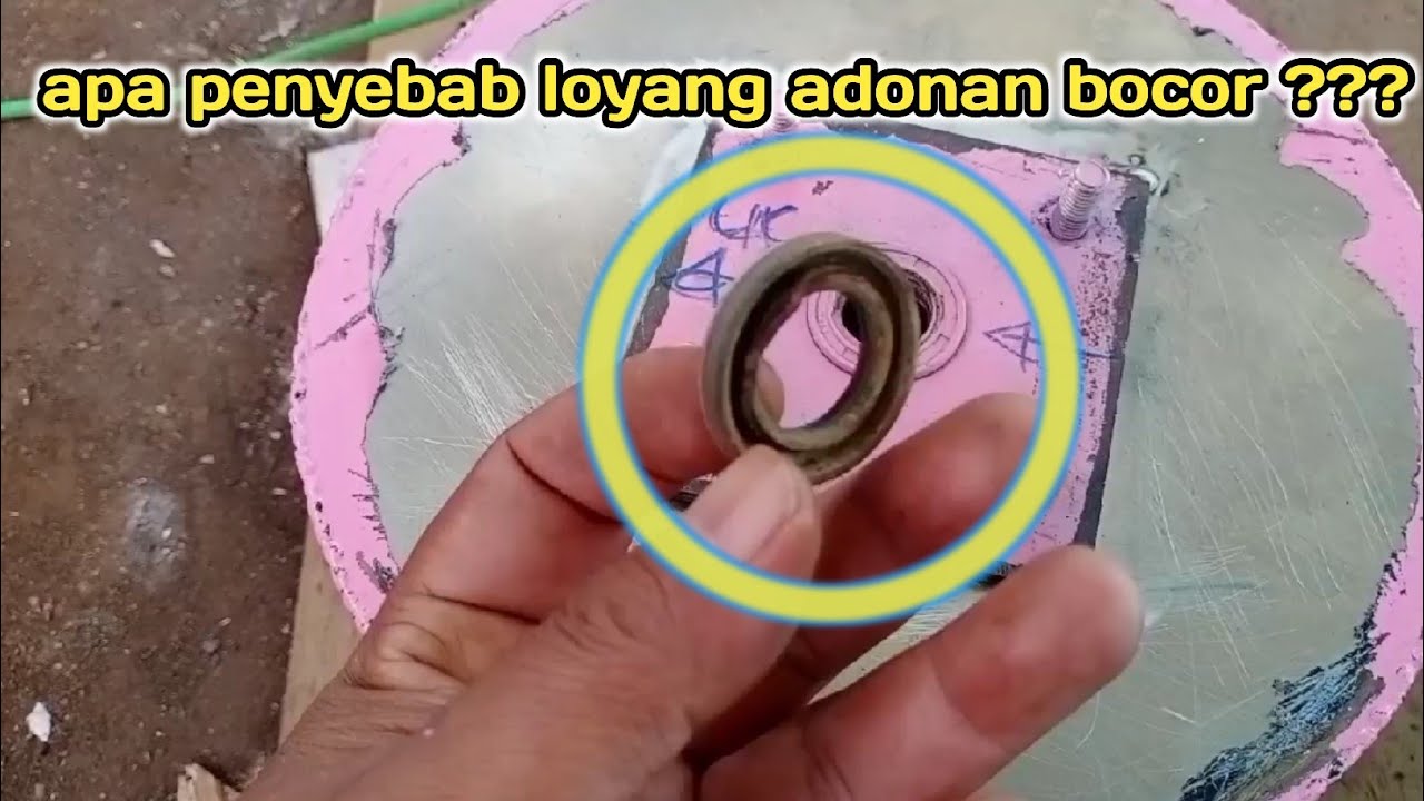 Cara mengatasi loyang atau panci tempat adonan mesin pengaduk adonan roti donat supaya tidak bocor