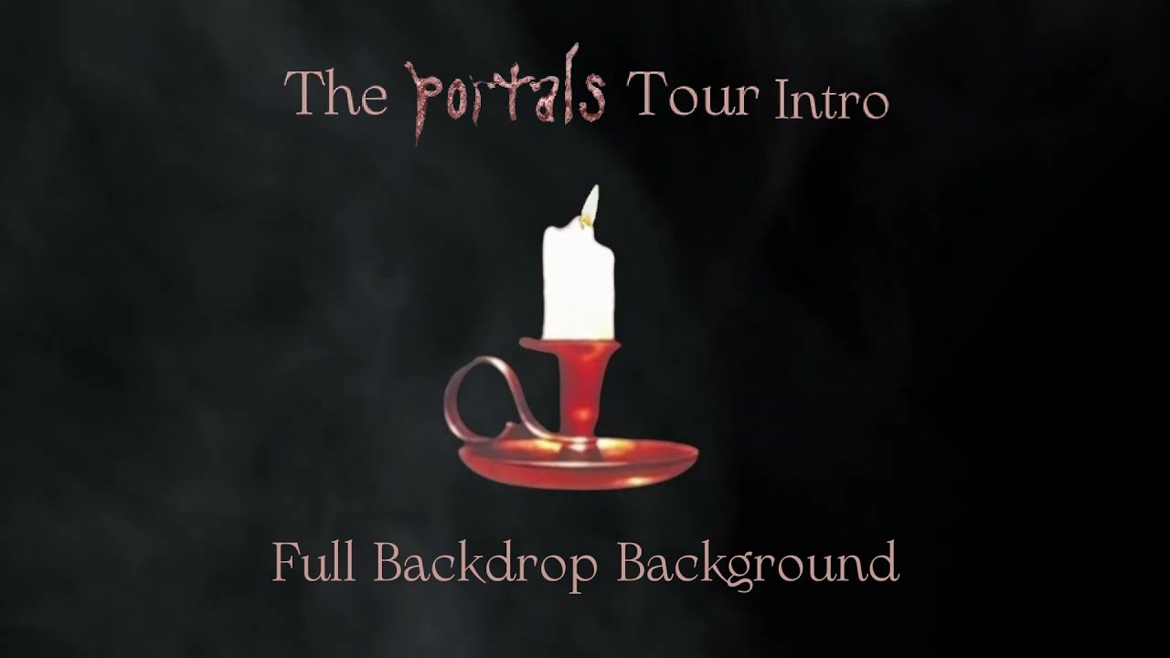 PORTALS TOUR INTRO (Full Backdrop Background)