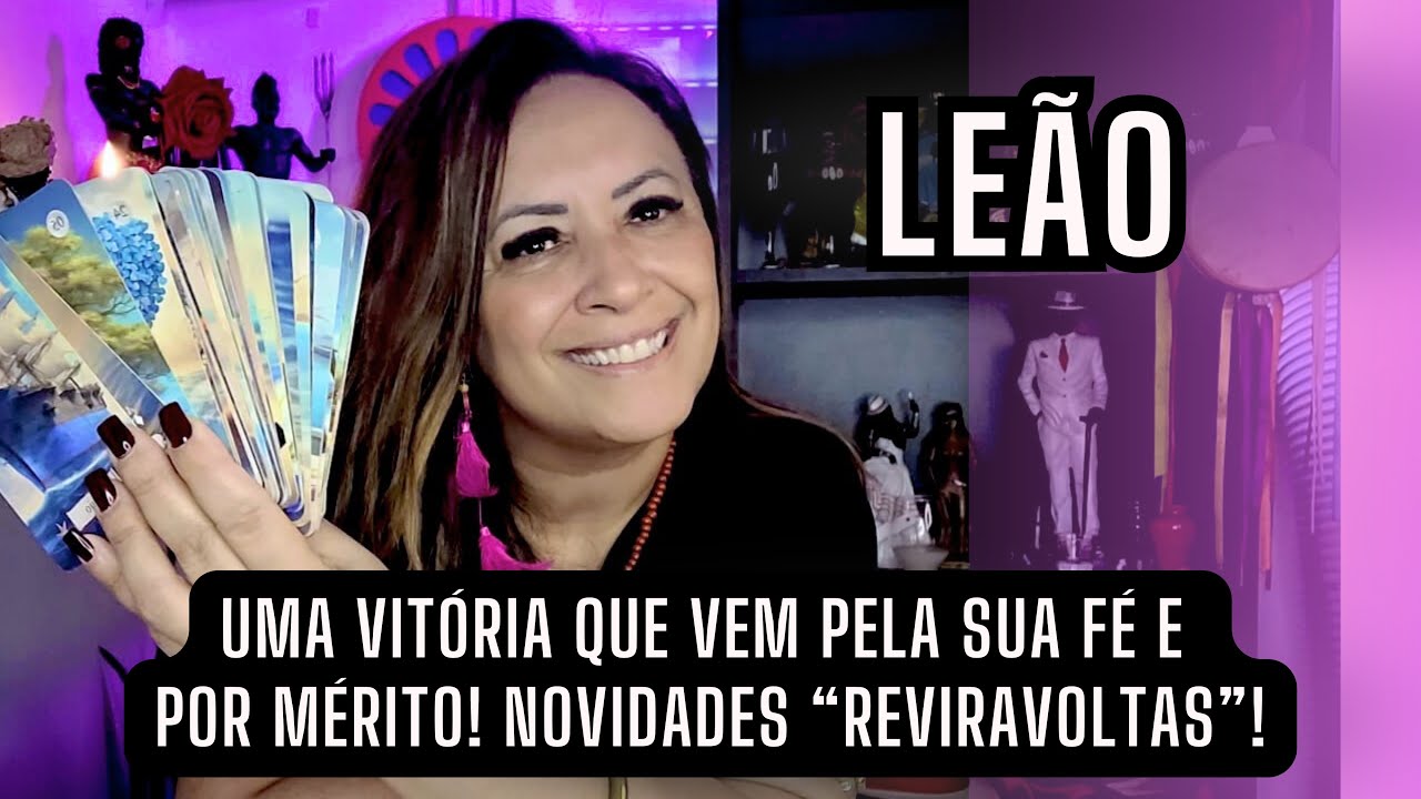 LEÃO ♌️ UMA VITÓRIA QUE VEM PELA SUA FÉ E POR MÉRITO! NOVIDADES “REVIRAVOLTAS “!