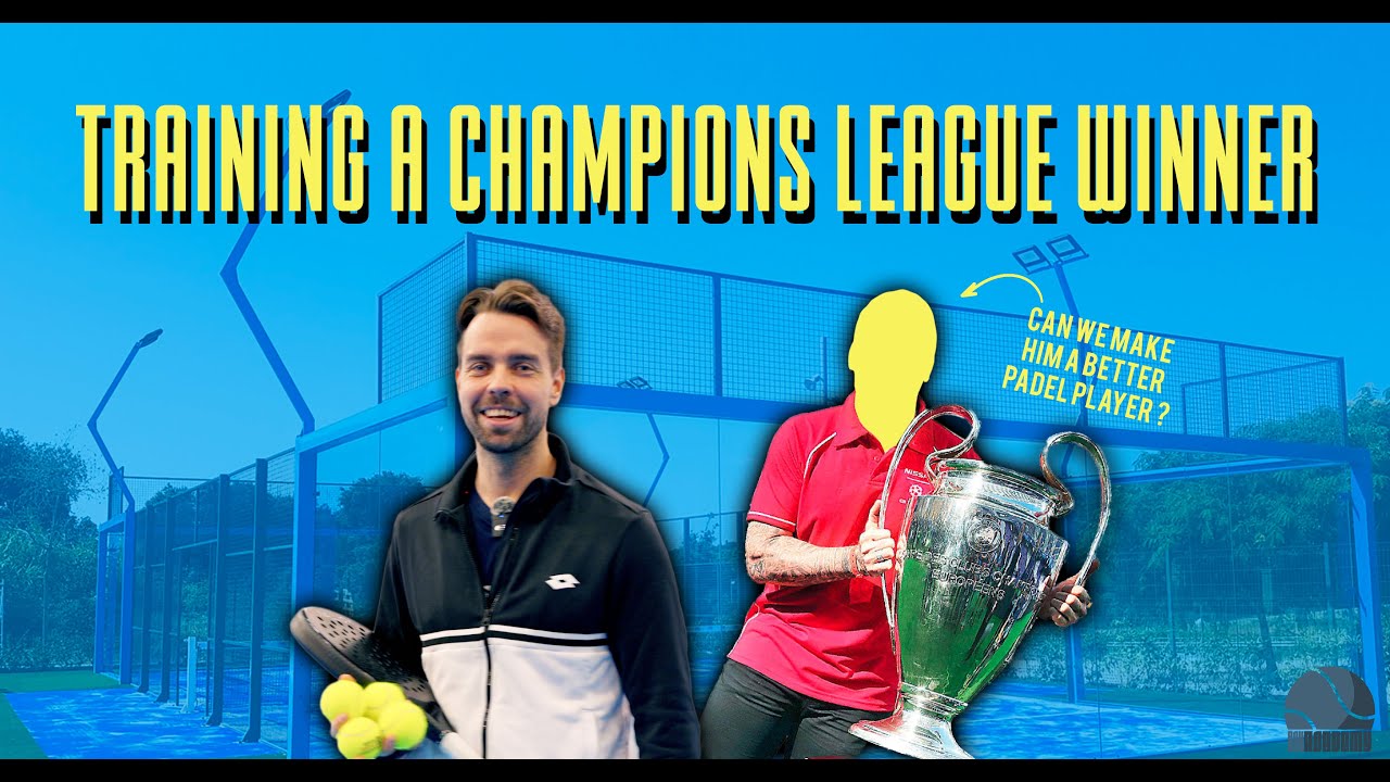 TRAINING A CHAMPIONS LEAGUE WINNER IN PADEL!