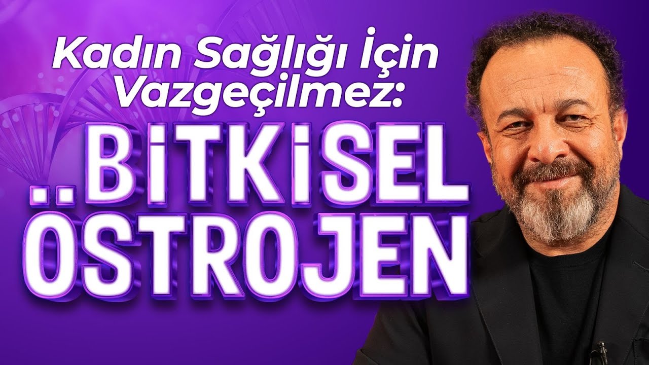 Bitkisel Östrojen Nedir? Kadın Sağlığı İçin Neden Önemlidir? | Dr. Ümit Aktaş ile İlaçsız Yaşam