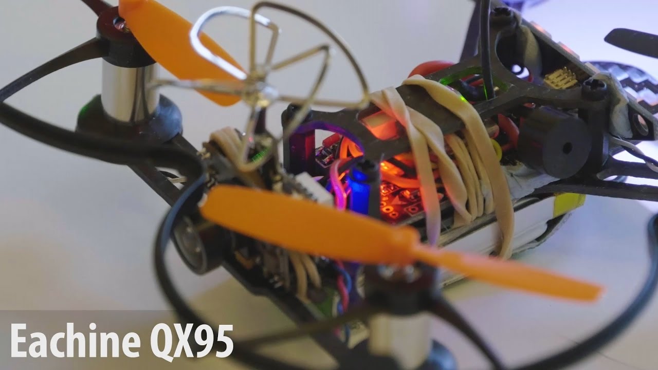 Eachine QX95: Custom Build