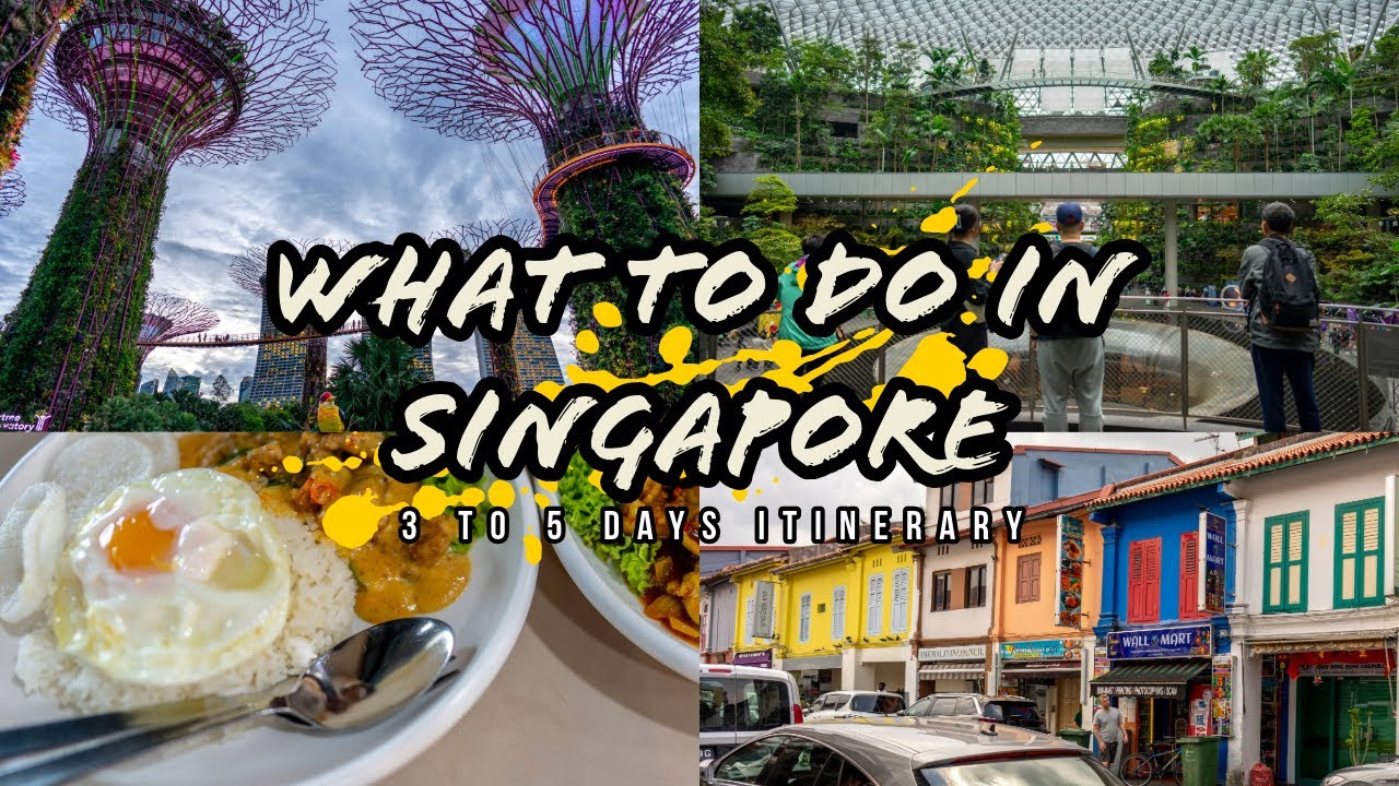 What to Do in Singapore: A 3 to 5 Days Itinerary