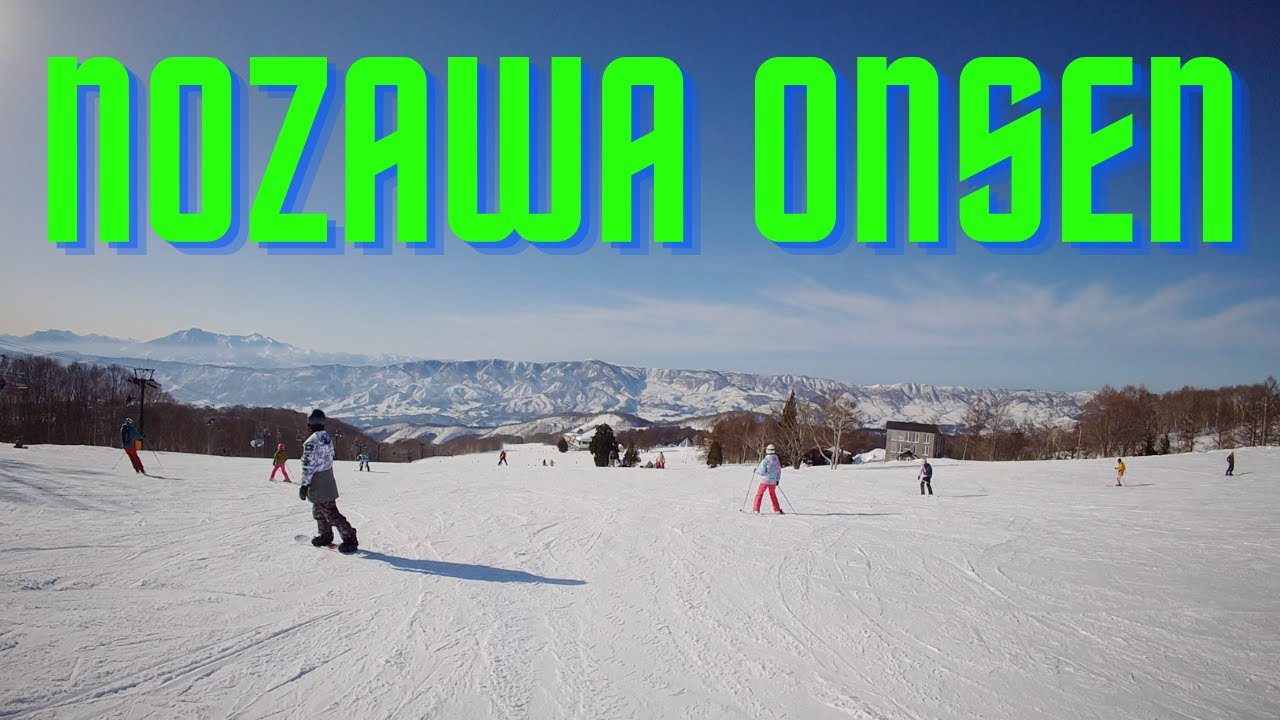 【Nozawa Onsen】Ski & Hot Spring！