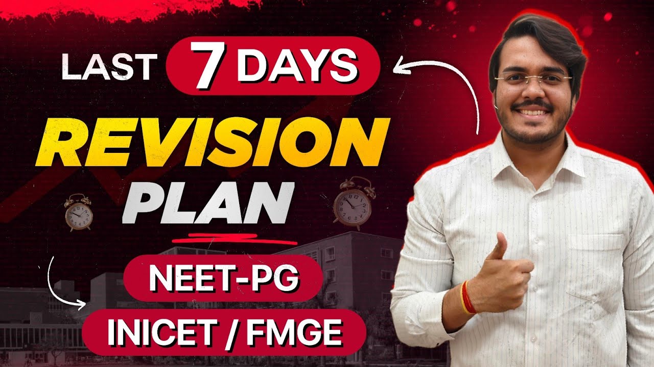 Plan your Last 7 Revision for Cracking PG Entrance Beforehand! | Dr Aman Tilak #neetpg #inicet #fmge