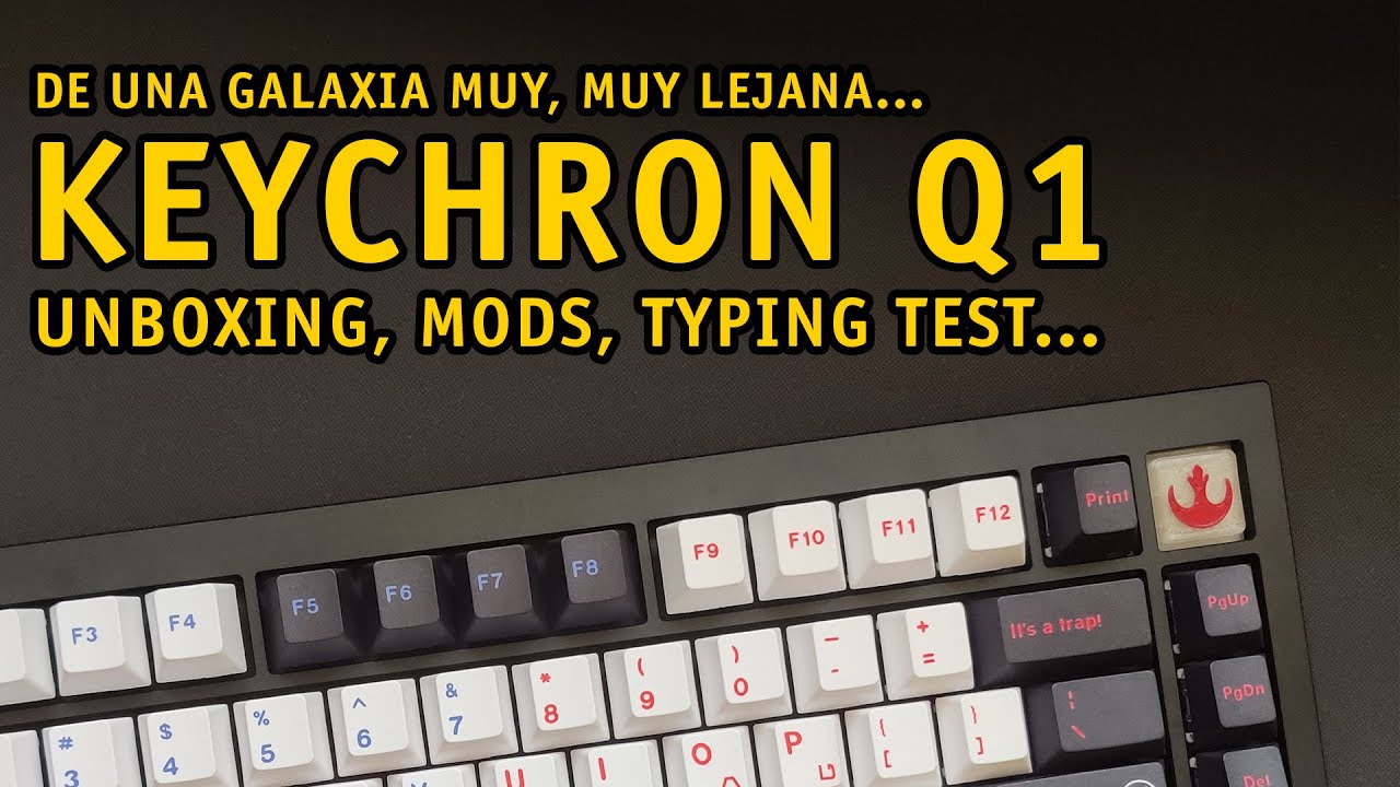 KEYCHRON Q1 - Unboxing, modificaciones  y typing test