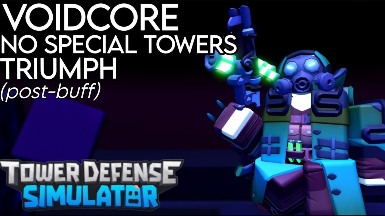 FIRST Voidcore NST Triumph [Post-Buff] / Tower Defense Simulator