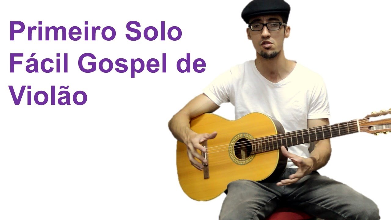 Aula de Violão Gospel   Solo Gospel Fácil 1 Me Ama