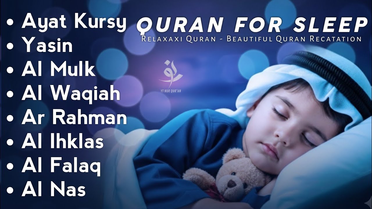Uyqu uchun Qur'on | Dam olish uchun tinchlantiruvchi oyatlar | Oyat Kursiy, Yasin, Arrahmon Ala Aqel