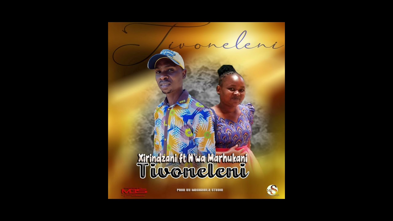 Xirindzani ft N'wa Marhukani- Tivoneleni