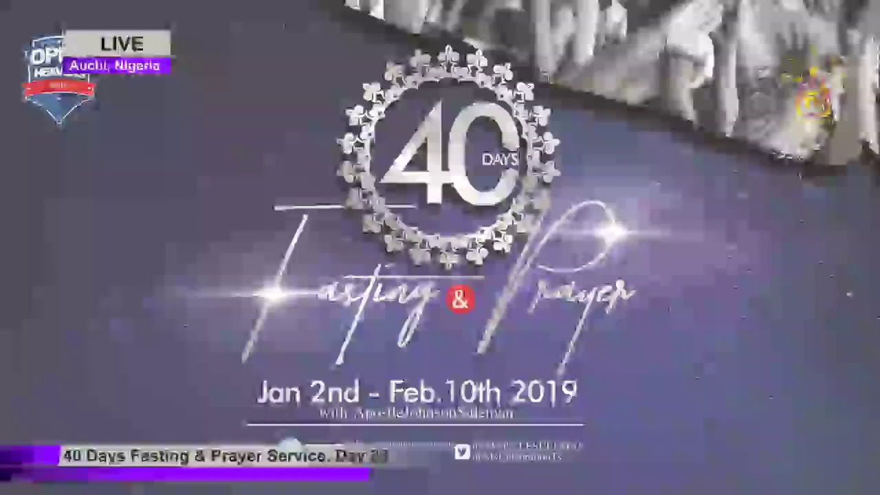 40 Days Fasting & Prayer Service Day 23, Live With Apostle Johnson Suleman Day 2 Evening