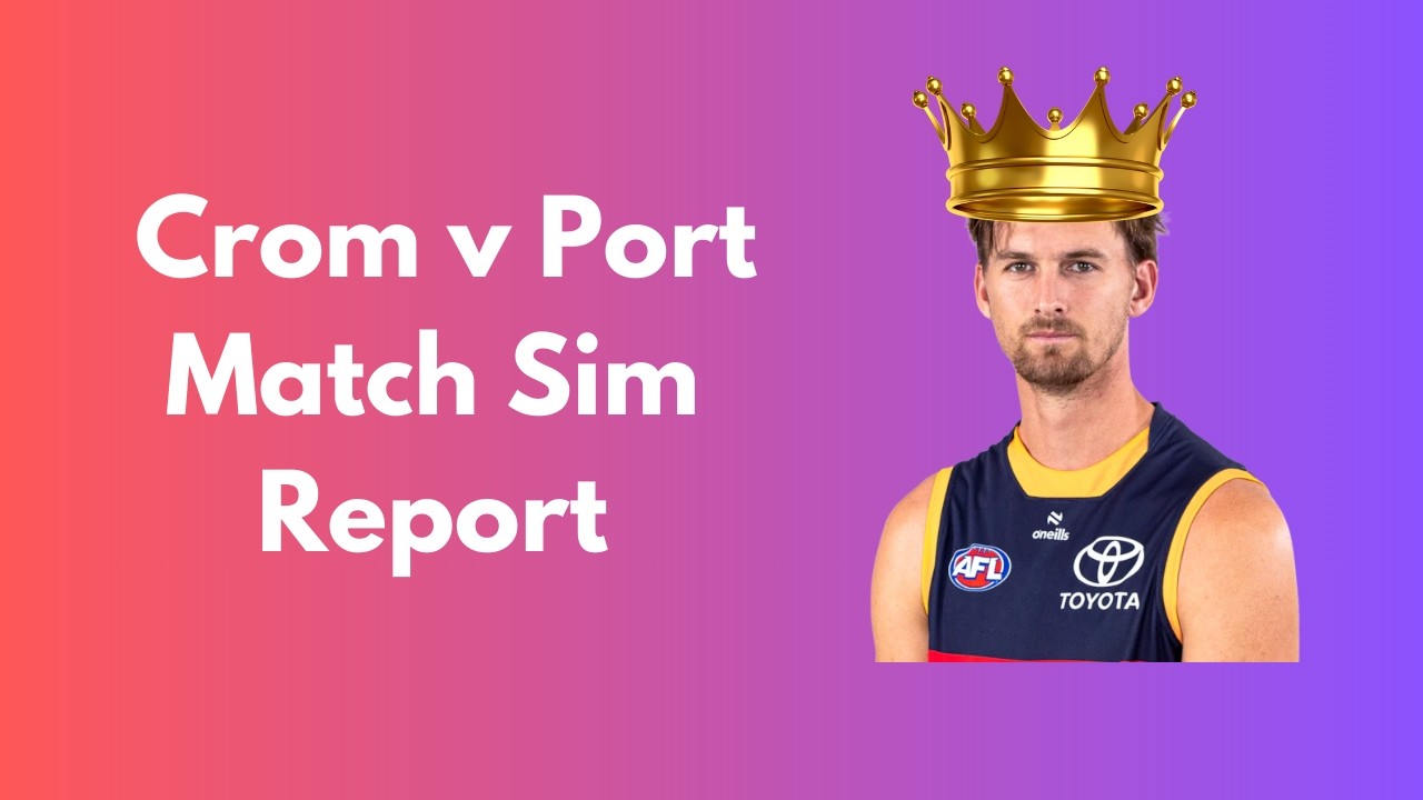 Crows v Power Match Sim Report - Wiz's 2026 AFL Supercoach