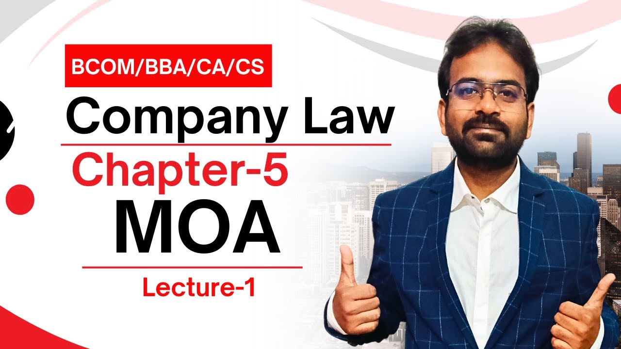 MOA | Memorandum of Association | Company Law Chapter-5 | CWG for BCOM