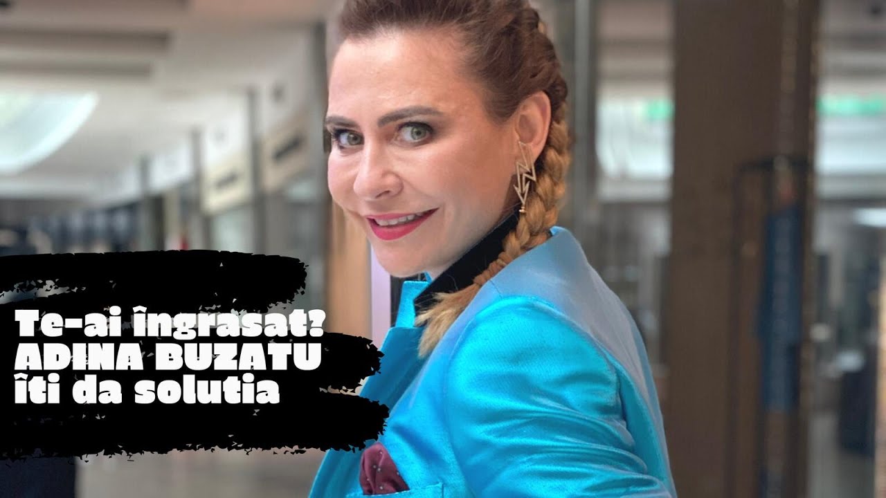 Te-ai îngrășat? ADINA BUZATU îți dă soluția | Lecții de stil |