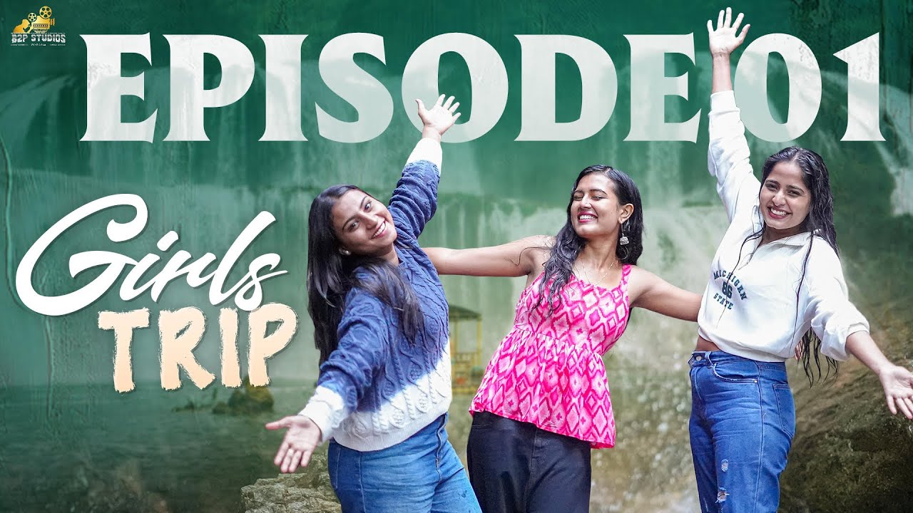 Girls Trip Episode -1 || New Telugu Web Series || Ravi Ganjam || B2P Studios #love #comedy #funny