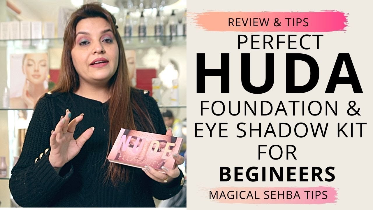 HUDA Beauty Products Review - Best Foundation & Eye Shadow Palette for Beginners | Magical Sehba