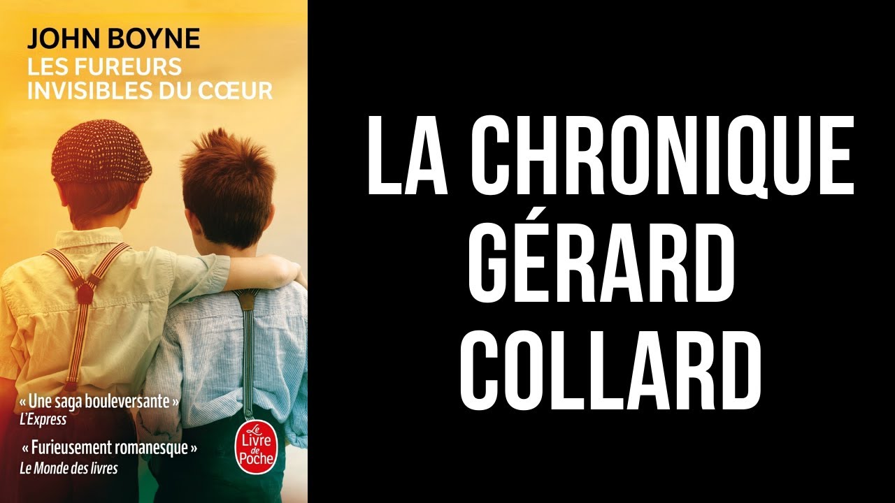 [LIVRE] LA CHRONIQUE DE GÉRARD COLLARD - LES FUREURS INVISIBLES DU COEUR