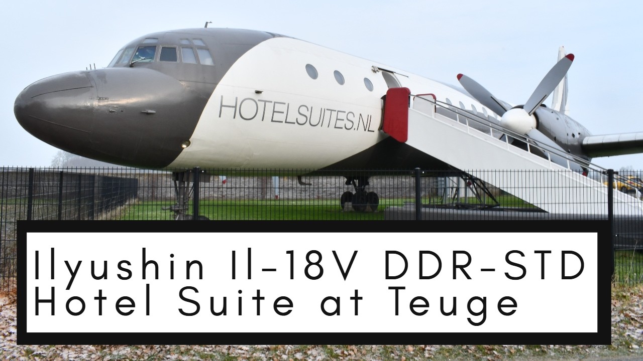 We stayed in a luxury Soviet /East-German Ilyushin IL-18 hotel at Teuge Airport!