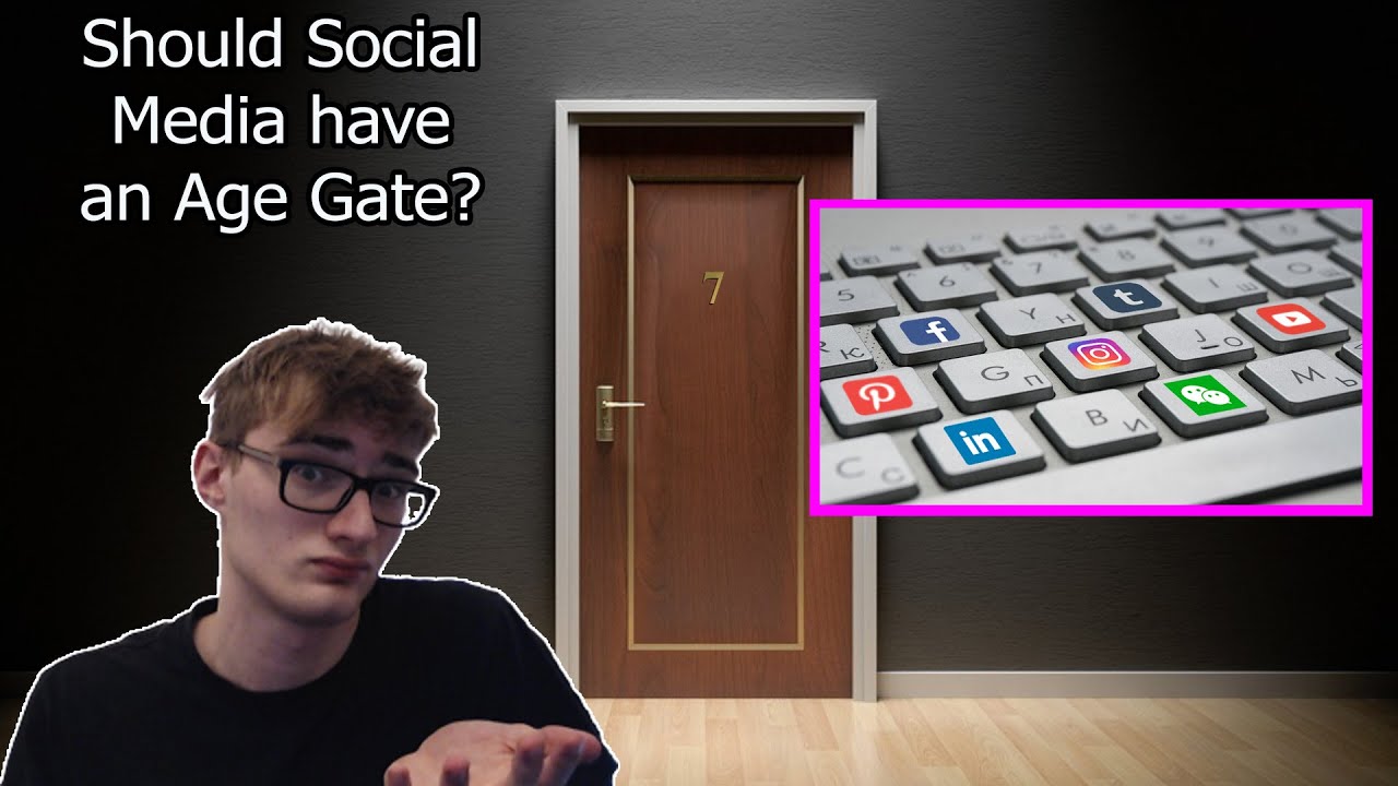 Should Social Media have an Age Gate?