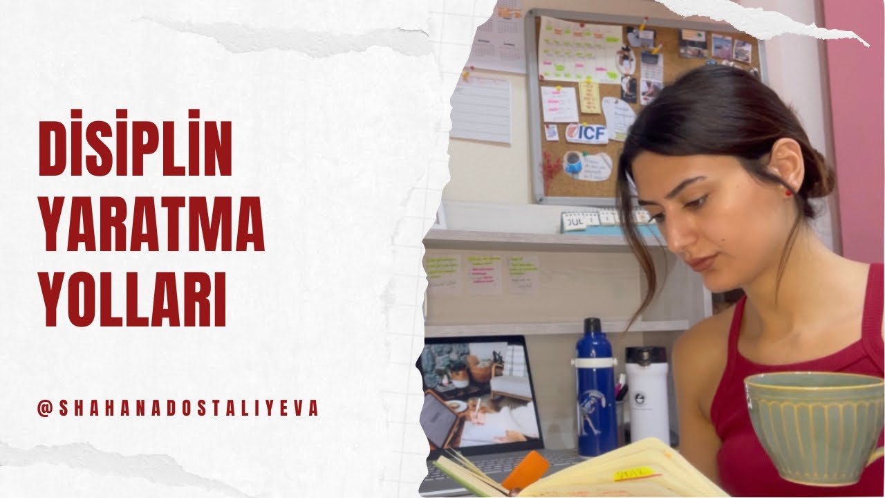 Disiplin Yaratma Yolları | Necə disiplinli olum?