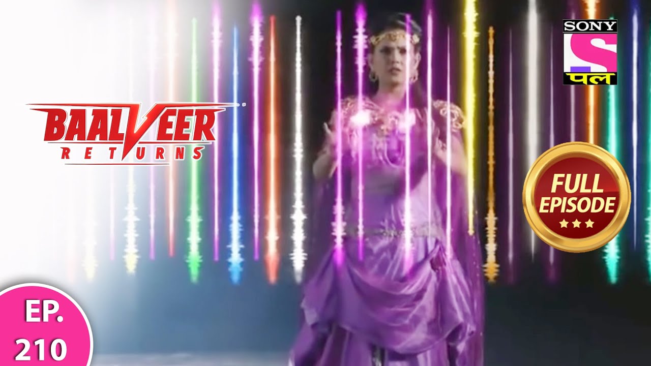Baalveer Returns | Full Episode | Episode 210 | 23rd April, 2021