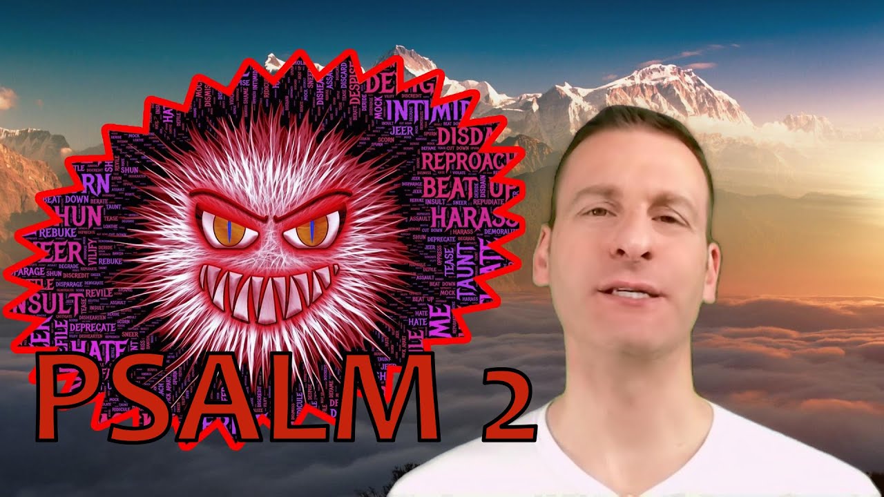 Psalm Chapter 2 Summary and What God Wants From Us